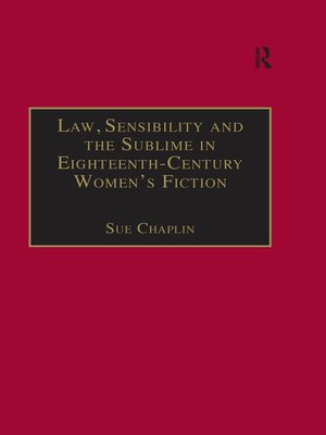 cover image of Law, Sensibility and the Sublime in Eighteenth-Century Women's Fiction